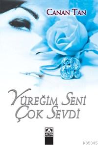 Yüreğim Seni Çok Sevdi