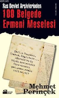 100 Belgede Ermeni Meselesi; Rus Devlet Arşivlerinden