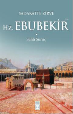 Sadakatte Zirve - Hz. Ebubekir (Ra)