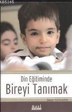 Din Eğitiminde Bireyi Tanımak