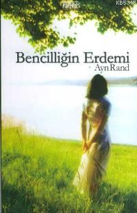 Bencilliğin Erdemi