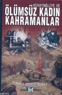 Kuvayımilliye ve Ölümsüz Kadın Kahramanlar