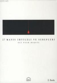 27 Mayıs İhtilali ve Sebepleri