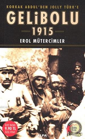 Korkak Abdülden Jolly Türke Gelibolu 1915