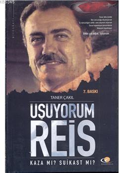 Üşüyorum Reis Kaza Mı? Suikast Mı?