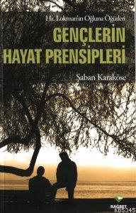 Hz. Lokman'ın Oğluna Öğütleri| Gençlerin Hayat Prensipleri